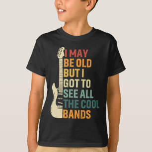 Camiseta Puede Que Sea Viejo, Pero Tengo Que Ver Todo El Gu