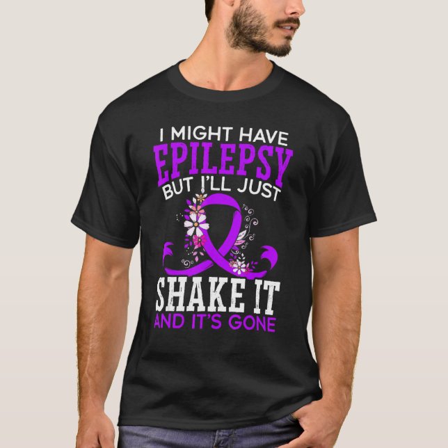 Camiseta Puede que tenga Epilepsia, pero la voy a sacudir y (Anverso)
