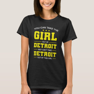 Camiseta Puede Sacar Al Chica De Detroit Michigan Chica