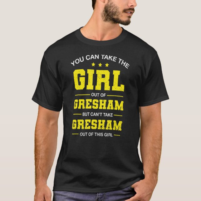 Camiseta Puede Sacar Al Chica De Gresham Oregon Girlfr (Anverso)