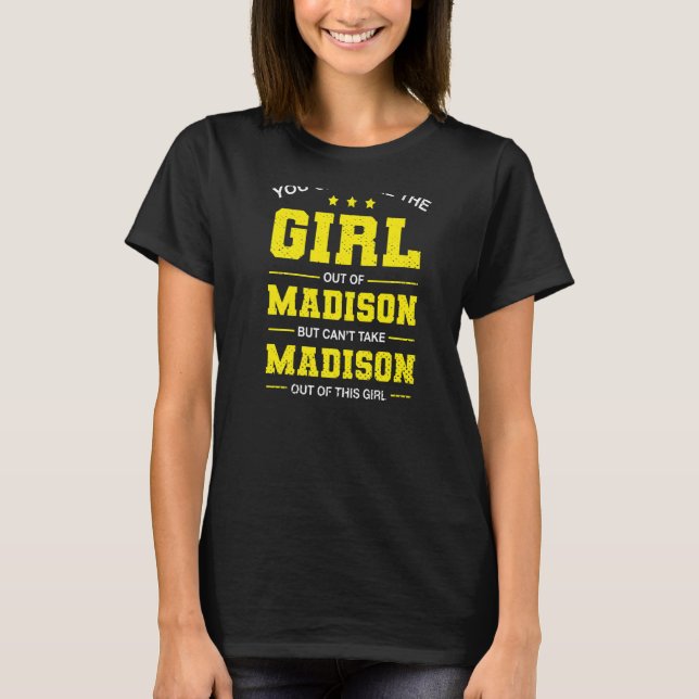 Camiseta Puede Sacar Al Chica De Madison Wisconsin Gir (Anverso)