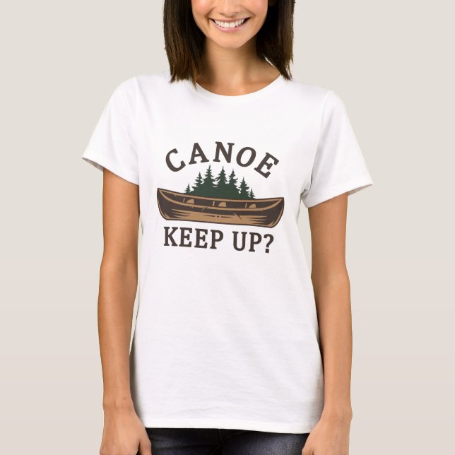 Camiseta ¿Puede seguir el ritmo en canoa? (Anverso)