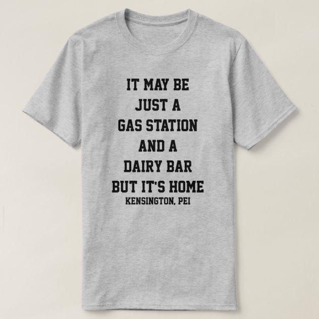 Camiseta Puede ser apenas una gasolinera y una barra de la (Diseño del anverso)
