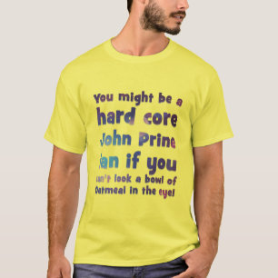 Camiseta Puede ser un fan de John Prine de núcleo duro si