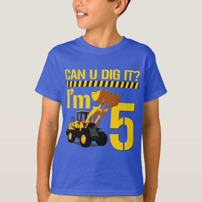 Camiseta ¿Puede U cavarlo? Soy 5 (Anverso)