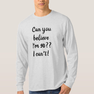 Camiseta Puede usted creerme es 90.a impresión del