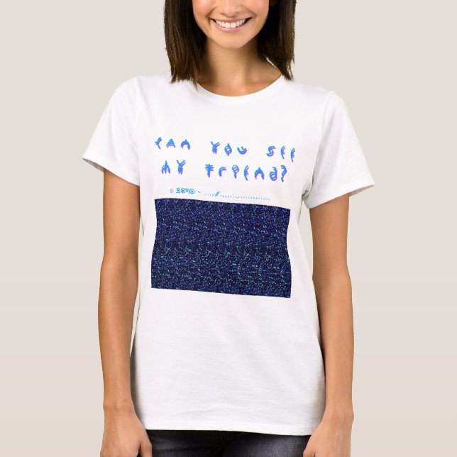 Camiseta ¿Puede usted ver a mi amigo? ¡diversión 3D! (Anverso)