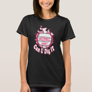 Camiseta ¿Puedes cavar el voleibol rosado?