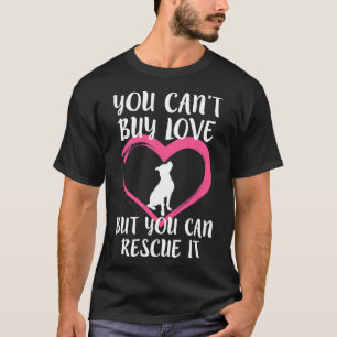 Camiseta Puedes Comprar Amor A Las Mujeres Pitbull Rescue D
