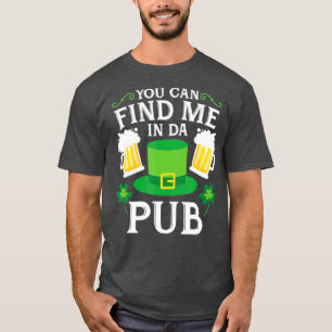 Camiseta Puedes Encontrarme En Da Pub St Patricks Bebiendo