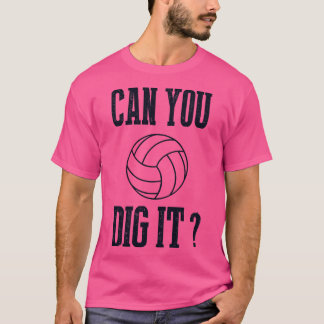 Camiseta ¿Puedes Escarbar El Voleibol?
