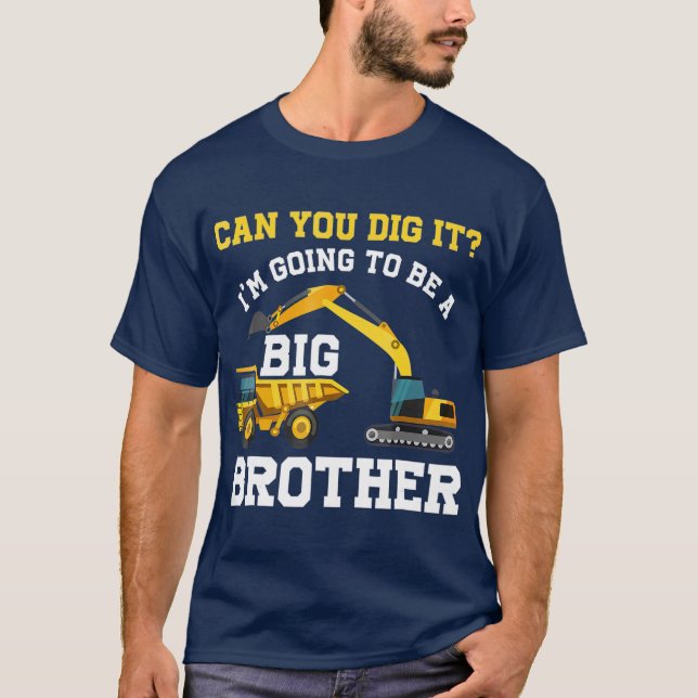 Camiseta ¿Puedes Escarbar Que Voy A Ser Un Gran Hermano? (Anverso)