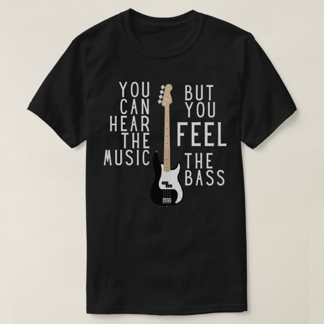 Camiseta Puedes escuchar la música pero sientes el Bassi de (Diseño del anverso)