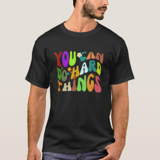 Camiseta Puedes Hacer Cosas Difíciles
