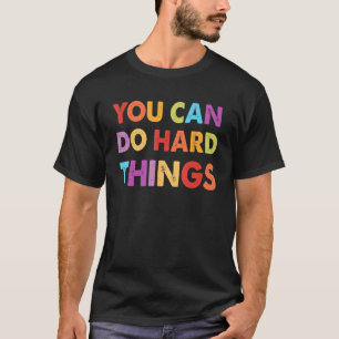 Camiseta Puedes Hacer Cosas Difíciles Profesor De Citas Mot