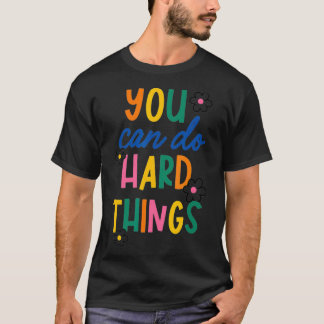Camiseta Puedes Hacer Cosas Difíciles Regalo Inspirador