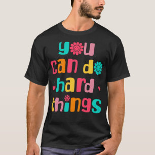 Camiseta Puedes Hacer Cosas Dura Inspiradoras De Vuelta A L