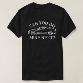 Camiseta ¿Puedes hacer el mío después?