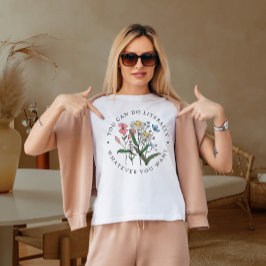 Camiseta Puedes hacer literalmente lo que quieras