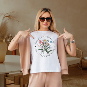 Camiseta Puedes hacer literalmente lo que quieras