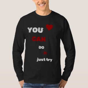 Camiseta "Puedes hacerlo, sólo prueba - T-s de manga motiva
