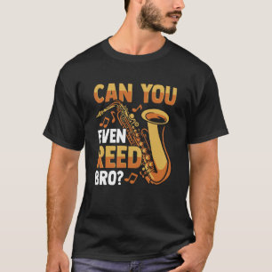 Camiseta ¿Puedes Incluso Leer A Un Hermano Que Dice Saxofón
