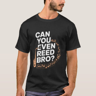 Camiseta ¿Puedes incluso Reed hermano Saxofón divertido vie
