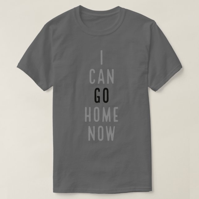 CAMISETA PUEDES IR A CASA AHORA SALIENDO ACTIVADO GIMNASIO (Diseño del anverso)