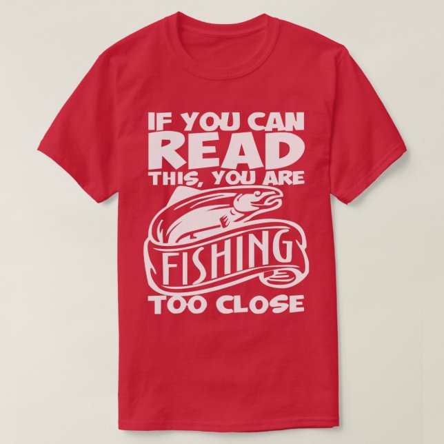 Camiseta Puedes leer esto que estás pescando muy cerca de F (Diseño del anverso)