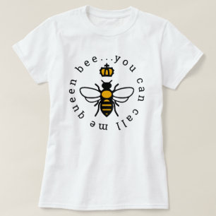 Camiseta Puedes Llamarme Reina Bee