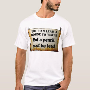 Camiseta Puedes llevar un caballo al agua...