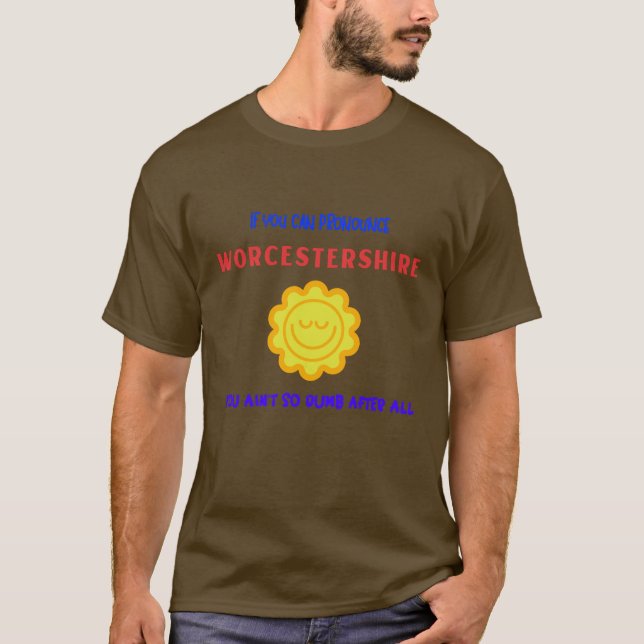 Camiseta ¿Puedes pronunciar worcestershire? (Anverso)