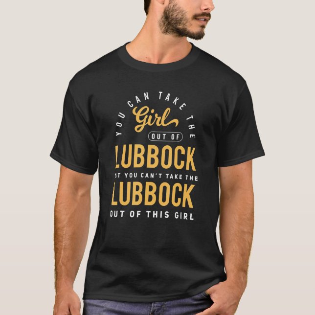 Camiseta Puedes Sacar Al Chica De La Casa De Lubbock Texas (Anverso)
