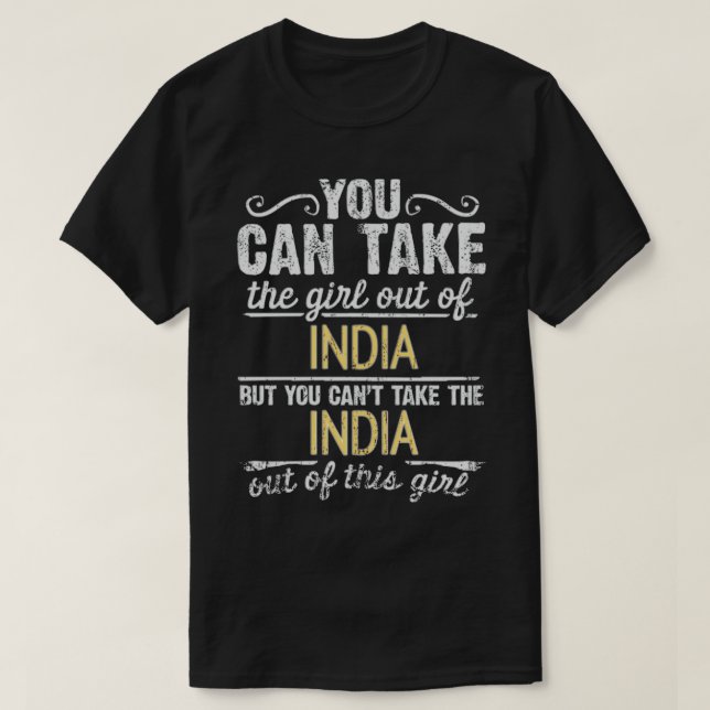 Camiseta Puedes Sacar Al Chica De La India Pero No Puedes (Diseño del anverso)