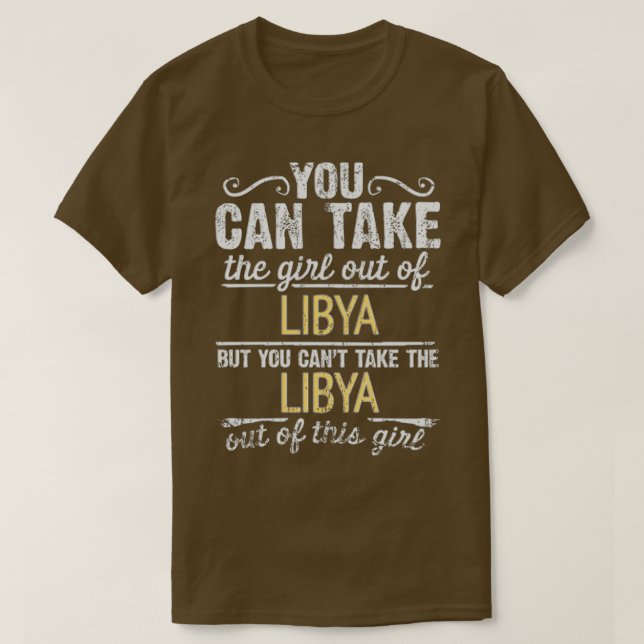 Camiseta Puedes Sacar Al Chica De Libia Pero No Puedes... (Diseño del anverso)
