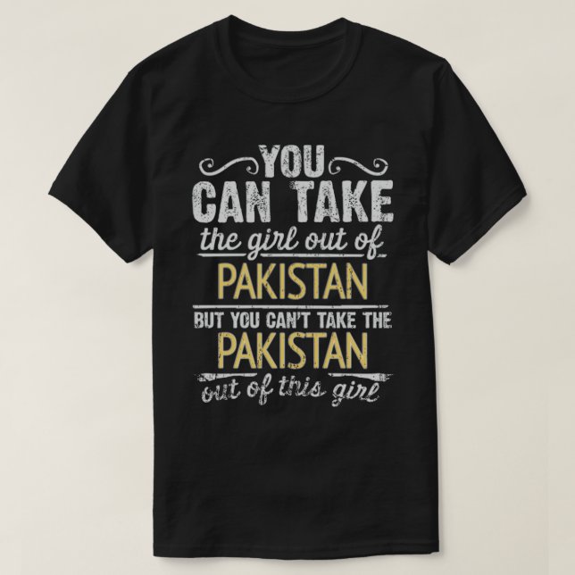 Camiseta Puedes Sacar Al Chica De Pakistán Pero No Puedes (Diseño del anverso)