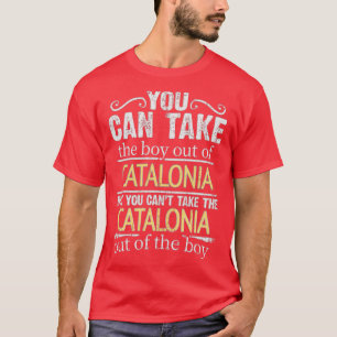 Camiseta Puedes Sacar Al Niño De Cataluña Pero No Puedes