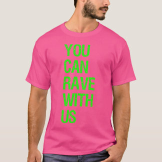 Camiseta Puedes Salir Con Nosotros - Edm Rave