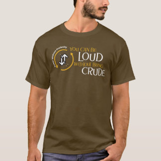 Camiseta Puedes ser Fuerte Sin Ser Grosero