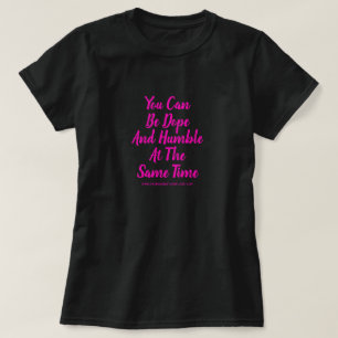 CAMISETA PUEDES SER GENIAL Y HUMILDE AL MISMO TIEMPO