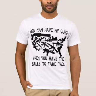Camiseta Puedes Tener Mis Pistolas Cuando Tienes Las Bolas
