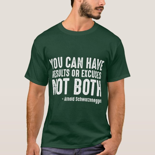 Camiseta Puedes tener resultados o excusas, no ambos divert (Anverso)