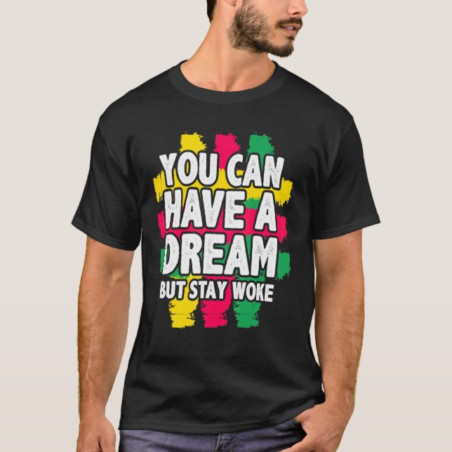 Camiseta Puedes Tener Un Sueño Pero Quedarte Despertado Con (Anverso)