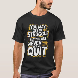 Camiseta Puedes verme luchar, pero nunca me verás