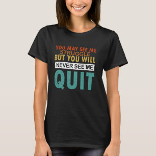 Camiseta Puedes Verme Luchar Pero Nunca Me Verás