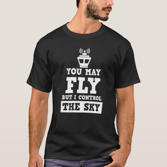 Camiseta Puedes volar pero yo controlo el Conte de tráfico  (Anverso)