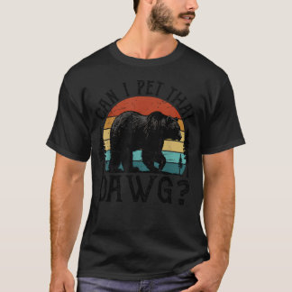 Camiseta ¿Puedo acariciar a ese perro Chistoso Meme de oso