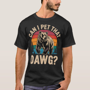 Camiseta ¿Puedo acariciar a ese perro? Funny Bear Meme Send