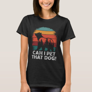 Camiseta ¿Puedo acariciar a ese perro oso divertido senderi