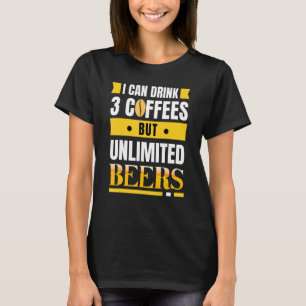 Camiseta Puedo beber 3 cafés pero las cervezas ilimitadas s